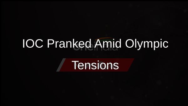 IOC Falls Victim to Prank Call Amidst Pre-Paris Olympics Russian Tensions