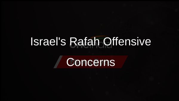 Israel's Determined Offensive in Rafah Sparks Global Concern for Civilians