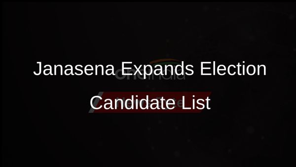 Janasena Expands Candidate List for Upcoming Andhra Pradesh Assembly Election