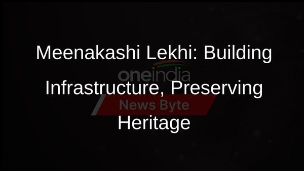 Meenakashi Lekhi: Central Governments Dual Focus on Infrastructure and Culture