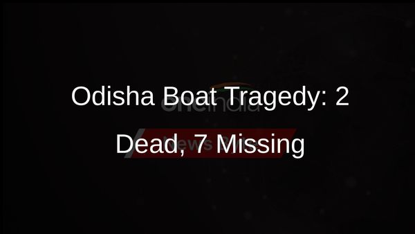 Tragedy Strikes Odisha: Boat Capsizes in Mahanadi River Leaving Two Dead and Seven Missing
