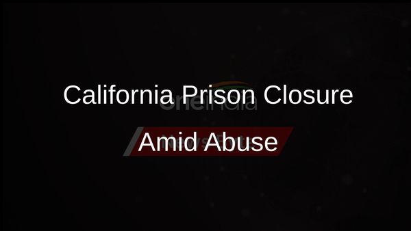 Bureau of Prisons Shuts Down California Women's Facility Amid Abuse Concerns