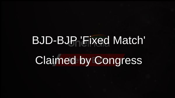 Congress Accuses BJD and BJP of 'Fixed Match' in Odisha Polls
