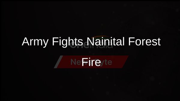 Army Called to Battle Forest Fire Near Nainital's High Court Colony