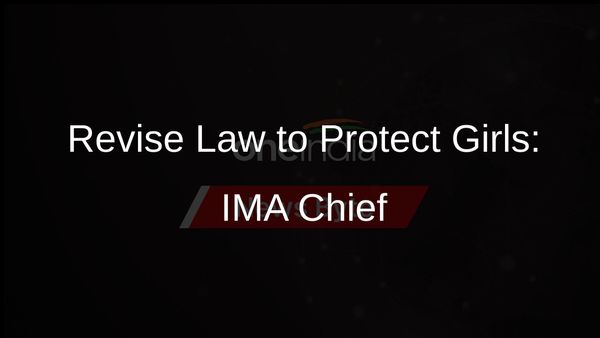 IMA Chief Advocates for Sex Detection of Foetuses to Safeguard Girl Children