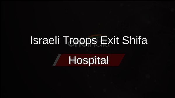 Israeli Military Withdraws from Gaza's Shifa Hospital After Intense Raid