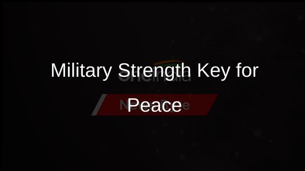 Military Strength and Capabilities Essential for Peace, Says Army Chief