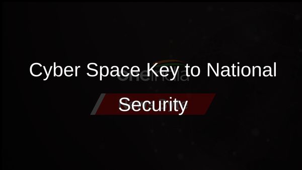 Cyber Space Deemed Crucial for National Security by Security Chief