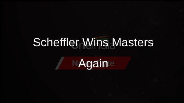 Scottie Scheffler Clinches Another Masters Title, Driven by Unceasing Ambition