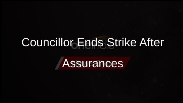 TMC Councillor Ends Hunger Strike After Leadership's Assurances