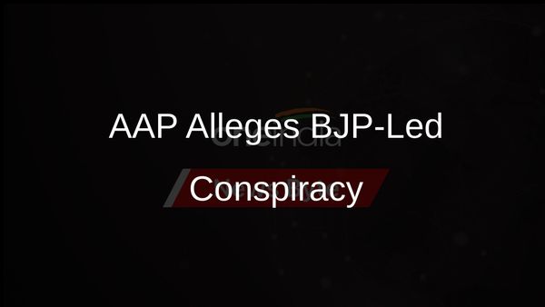AAP Cries Foul Over BJP Conspiracy With LG's NIA Probe Recommendation Against Kejriwal
