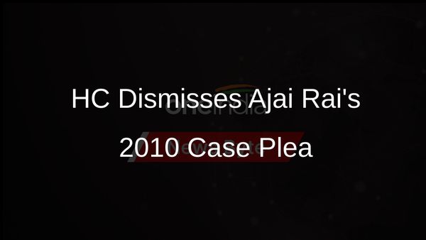 Allahabad High Court Rejects Ajai Rai's Plea in 2010 Gangsters Act Case