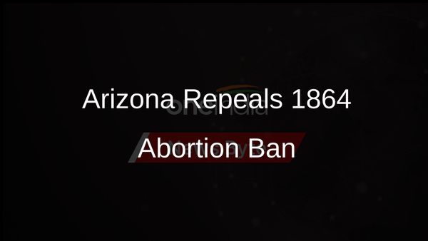Arizona's Governor Katie Hobbs Repeals 1864 Abortion Ban, Eyes Further Reproductive Rights Protections