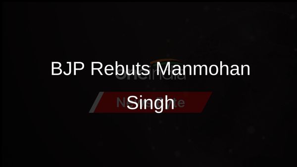 BJP Finds Manmohan Singh's Comments on Modi 'Laughable'