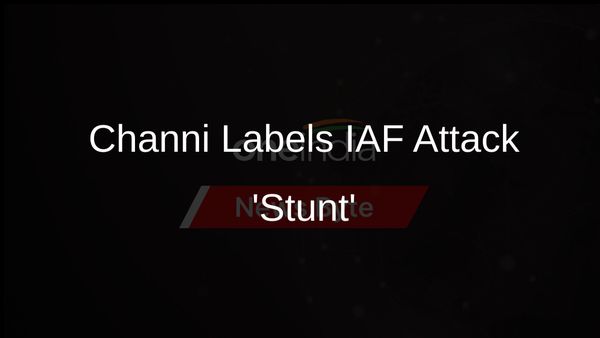 Charanjit Singh Channi Calls IAF Convoy Attack a 'Stunt' Linked to LS Polls