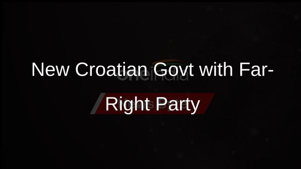 Croatia Forms New Government Including Far-Right Party Ahead of EU Parliamentary Vote