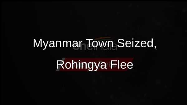 Armed Group Claims Victory in Myanmar Town, Rohingya Flee Again