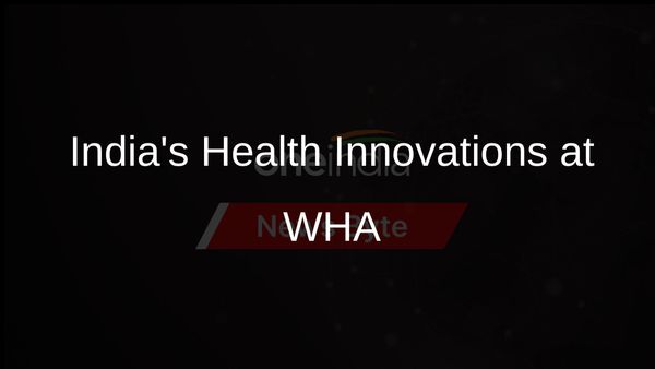 India Showcases Ayushman Bharat and Digital Health at World Health Assembly