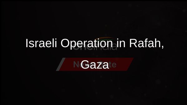 Israeli Forces Launch Operation in Gaza's Rafah Amid Cease-Fire Talks