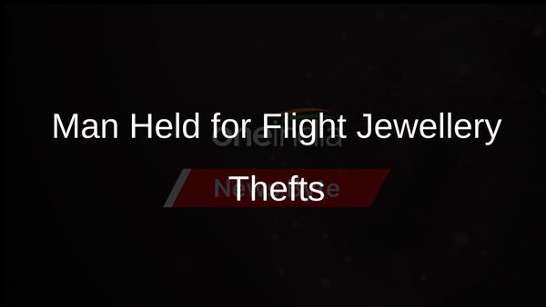 Delhi Police Nab Man for Jewellery Thefts Across 200 Flights