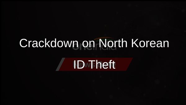 Justice Dept. Cracks Down on North Korean IT Workers' Identity Theft Scheme