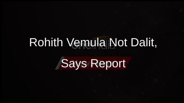 Closure Report Claims Rohith Vemula Was Not Dalit, Sparks Controversy