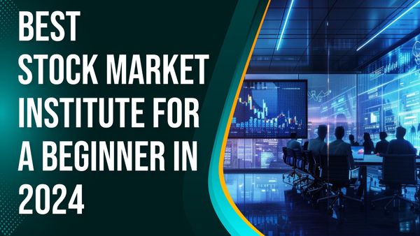 Best Stock Market Institute for a beginner in 2024
