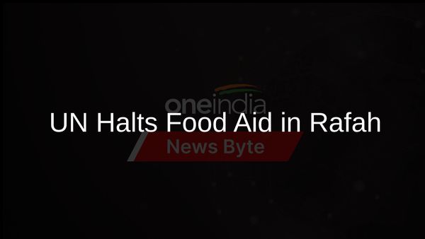 UN Stops Food Aid in Rafah, Gaza Due to Supply and Security Issues