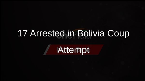 Bolivia Arrests 17 in Attempted Coup That Shocked Nation, Says Government