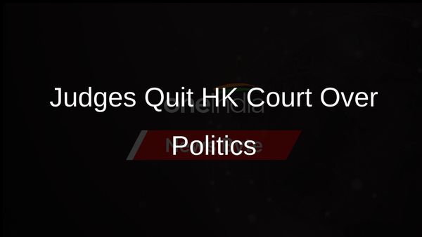 British Judges Exit Hong Kong Court, Citing Political Situation Concerns