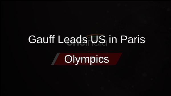 Coco Gauff Heads US Tennis Team in Paris Olympics After Tokyo Absence