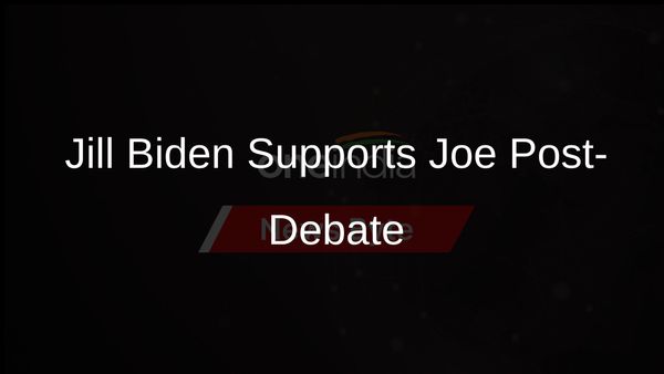 Jill Biden Rallies Support for Joe Amid Presidential Debate Worries