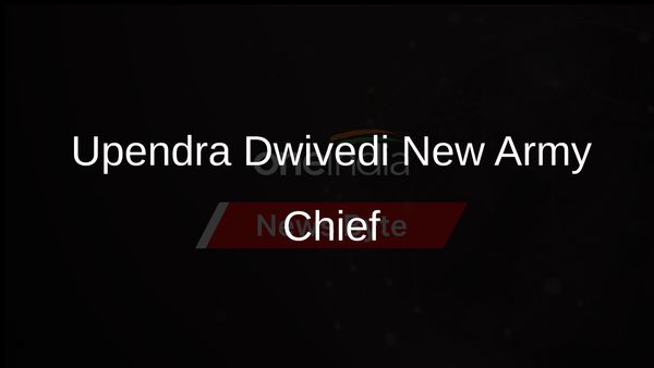 Lt Gen Upendra Dwivedi to Lead as India's New Army Chief from June 30