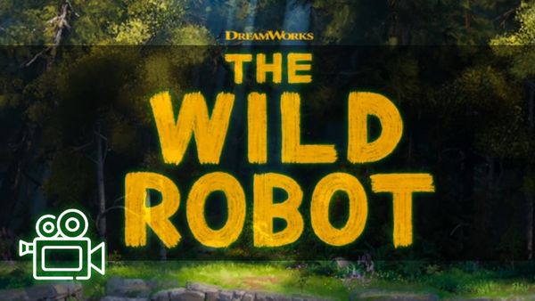 'The Wild Robot' Second Trailer Analysis, Release Date Announced, Other Details