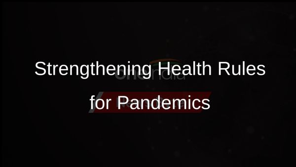 WHO Member Countries Unite to Strengthen Health Regulations Against Pandemics