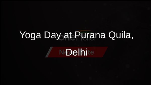 Ministry of Culture to Mark Yoga Day at Historic Purana Quila in Delhi