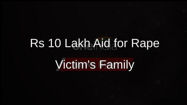 Andhra Pradesh Government Grants Rs 10 Lakh to Family of Minor Rape Victim