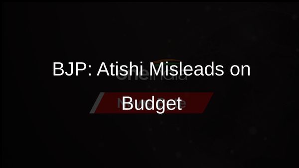 BJP Claims Atishi Misleads on Delhi Budget Allocation