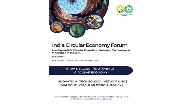 ICCE to organize 3rd Annual ‘India Circular Economy Forum 2024’ in New Delhi on July 11th and 12th