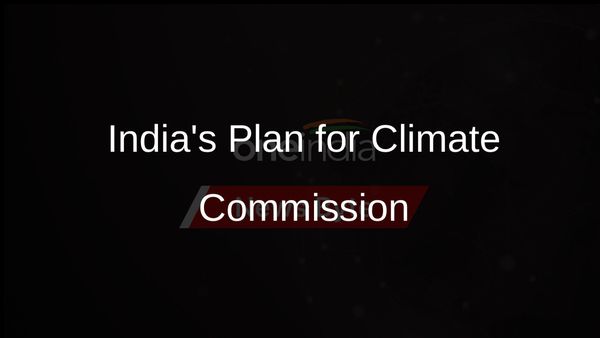 India May Establish NITI Aayog-Like Commission for Climate Action