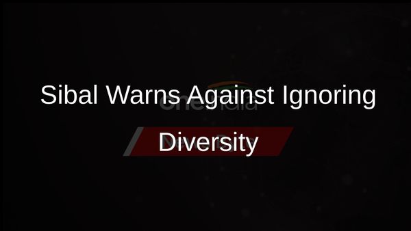 Kapil Sibal Highlights Risks in Government's Stance on Diversity