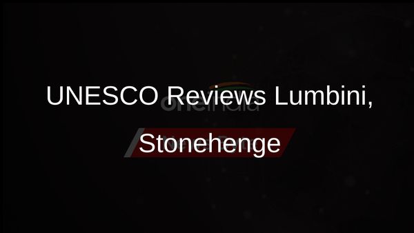 Lumbini and Stonehenge Under UNESCO Review for Heritage Conservation