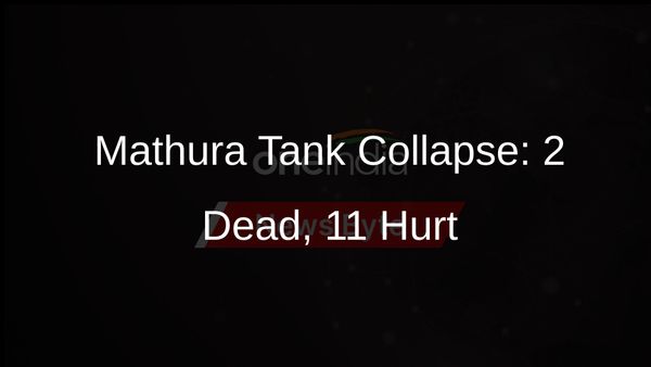 Water Tank Collapse in Mathura Claims Lives of Two Women, Injures Eleven