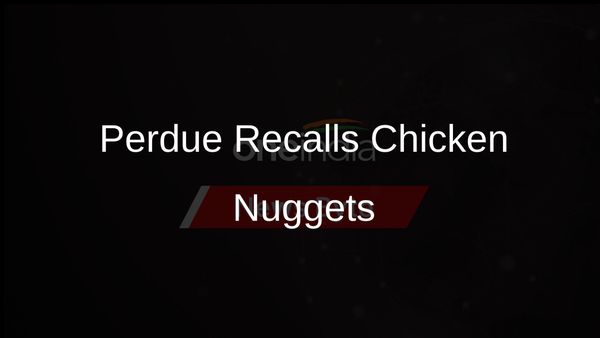 Perdue Initiates Recall of Chicken Nuggets After Metal Wire Reports
