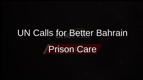 UN Experts Urge Bahrain to Ensure Adequate Prison Conditions in Heat