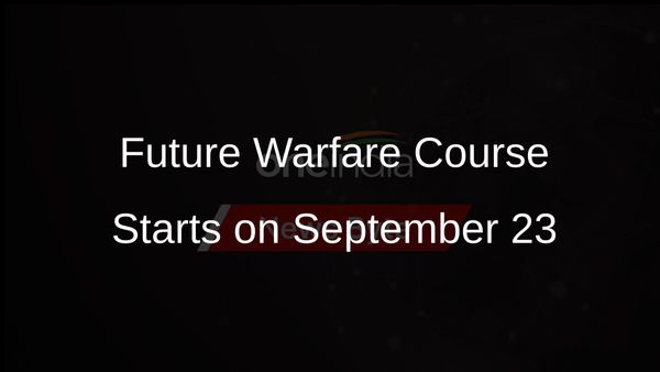 First-Ever Future Warfare Course Launches on September 23, Led by CDS General Anil Chauhan