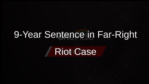 Nine Years in Prison for Man After Far-Right Riot at English Hotel