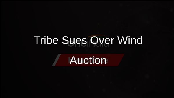 Oregon Tribe Files Lawsuit Against US Government Over Wind Energy Auction