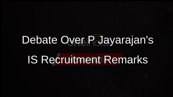 P Jayarajan's Comments on IS Recruitment Prompt Serious Debate in Kerala Politics