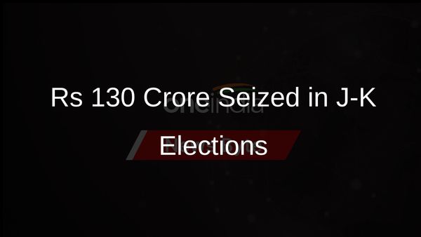 Seizures Totaling Rs 130 Crore Reported During Jammu and Kashmir Assembly Elections